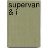 Supervan & I by Steven Smith