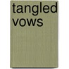 Tangled Vows door Rebecca York