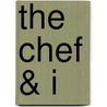 The Chef & I door Mona Wise