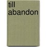 Till Abandon by Avril Ashton