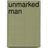 Unmarked Man door Darlene Scalera
