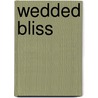 Wedded Bliss by Penny Jordan