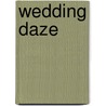Wedding Daze door Karen Templeton