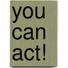 You Can Act! door Brown Brown