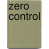 Zero Control door Lori Wilde