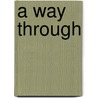 A Way Through by Susan Boden