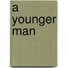 A Younger Man door Rochelle Alers