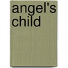 Angel's Child door Kathryn Jensen