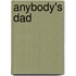 Anybody's Dad