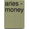 Aries - Money door Dadihichi Toth