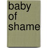 Baby of Shame door Julia James