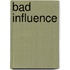 Bad Influence