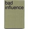 Bad Influence by Susanne McCarthy