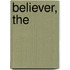 Believer, The