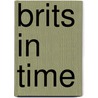 Brits in Time door Bronwyn Green