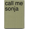 Call Me Sonja door Arthur E. Hedstrom