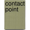 Contact Point by Gwendolyn Cease