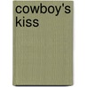 Cowboy's Kiss door Victoria Pade