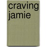 Craving Jamie door Emma Darcy