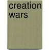 Creation Wars door Victor J. Ratzlaff