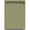 Cyberbranding by Deirdre K. Breakenridge