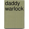 Daddy Warlock door Jacqueline Diamond