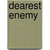 Dearest Enemy door Alfred Shaughnessy