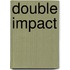 Double Impact