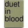 Duet in Blood door J.P. Bowie
