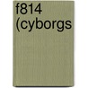 F814 (Cyborgs door Eve Langlais