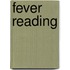Fever Reading