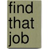 Find That Job door Infinite Ideas