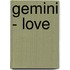 Gemini - Love
