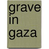 Grave in Gaza by Matt Beynon Rees