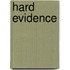 Hard Evidence