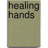 Healing Hands door Kris Norris