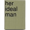 Her Ideal Man door Ruth Wind