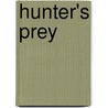 Hunter's Prey door Moira Rogers