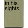 In His Sights door Tina Beckett
