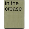 In the Crease door Stephani Hecht