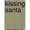 Kissing Santa door Jessica Heart