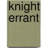 Knight Errant door Marilyn Pappano