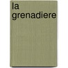 La Grenadiere by Honoré de Balzac