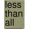 Less Than All by Lee Brazil