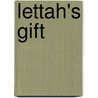 Lettah's Gift door Graham Lang