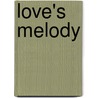 Love's Melody door Natasha Wilde