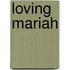 Loving Mariah
