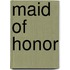 Maid of Honor