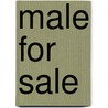 Male for Sale door Tiffany White