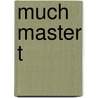 Much Master T by Tony Young